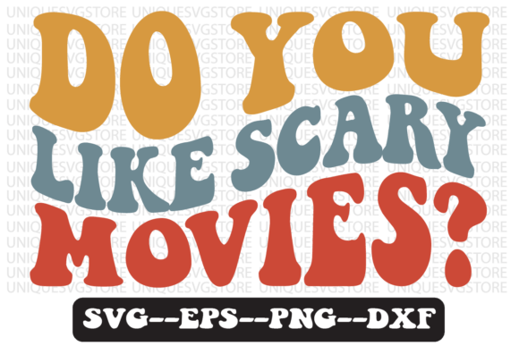 Download Do You Like Scary Movies Svg Design - Premium Resources