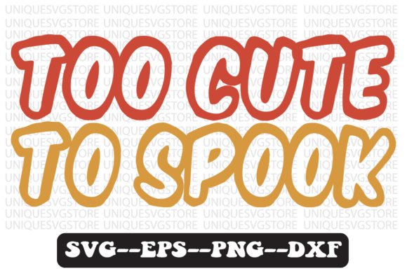 Download Too Cute to Spook Quote Retro Svg Design - Premium Resources