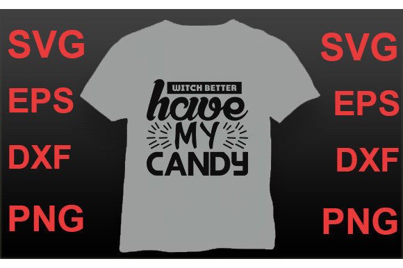 Download HALLOWEN SVG Design,Witch Better Have My Candy - Hallowen svg Collection