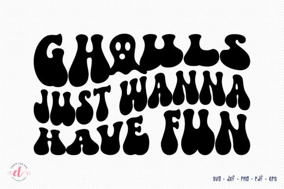 Download Ghouls Just Wanna Have Fun, Hallowen SVG - Hallowen svg Collection