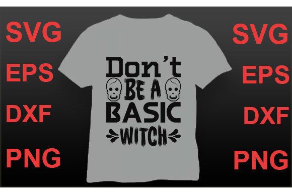 Download HALLOWEN SVG Design, Don`t Be a Basic Wi - Hallowen svg Collection