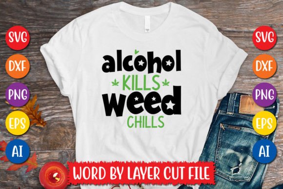 Download Alcohol Kills Weed Chills SVG Design - Svg design Collection